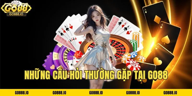 Những câu hỏi người chơi thường thắc mắc
