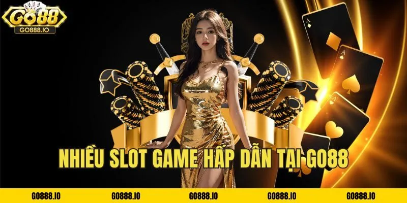 Nhiều slot game cực kì hấp dẫn tại nhà cái GO88